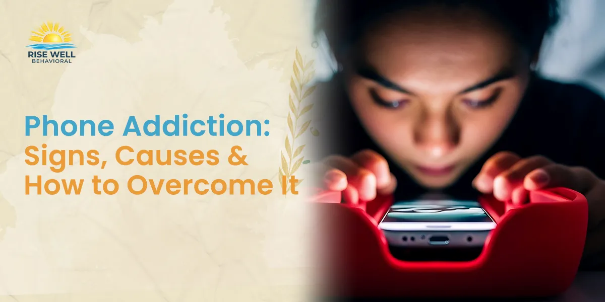 Phone Addiction: Behavioral Patterns, Risks, and Treatment